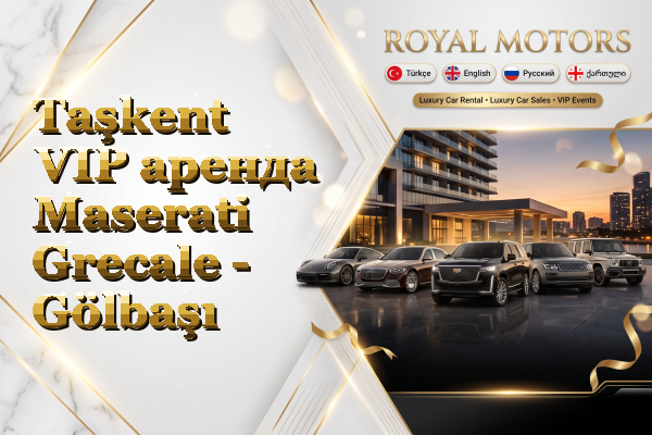 Taşkent VIP аренда Maserati Grecale - Gölbaşı