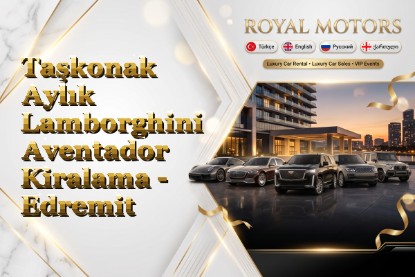 Taşkonak Aylık Lamborghini Aventador Kiralama - Edremit
