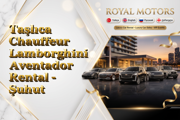 Taşlıca Chauffeur Lamborghini Aventador Rental - Şuhut