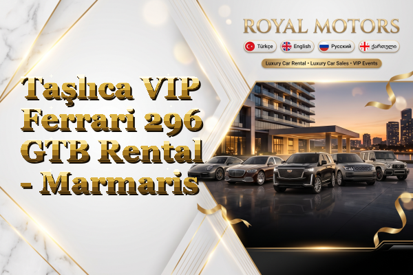Taşlıca VIP Ferrari 296 GTB Rental - Marmaris