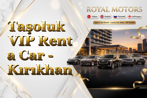 Taşoluk VIP Rent a Car - Kırıkhan