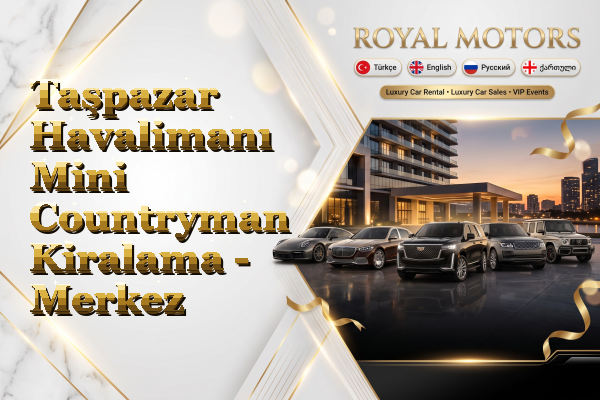 Taşpazar Havalimanı Mini Countryman Kiralama - Merkez