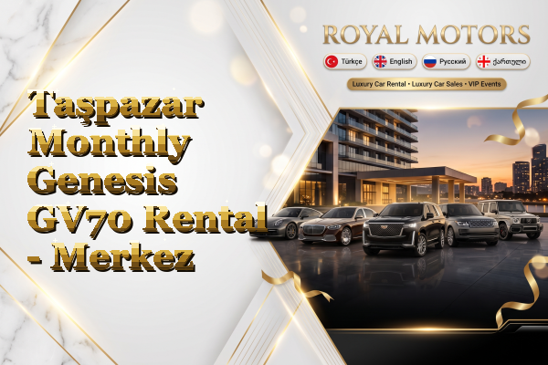 Taşpazar Monthly Genesis GV70 Rental - Merkez