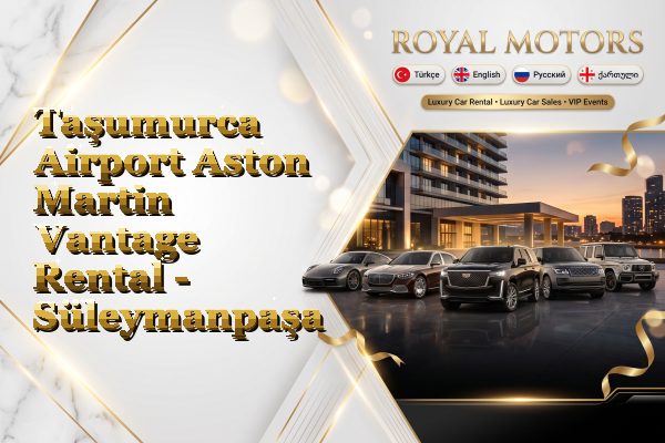 Taşumurca Airport Aston Martin Vantage Rental - Süleymanpaşa