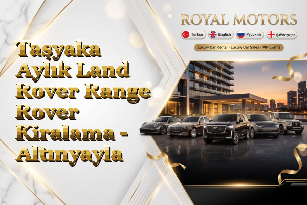 Taşyaka Aylık Land Rover Range Rover Kiralama - Altınyayla