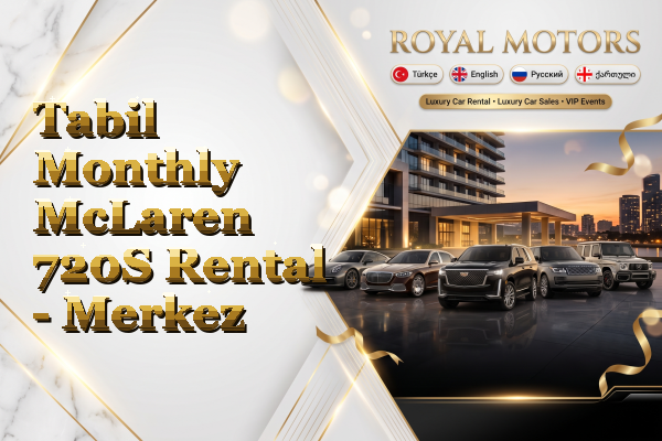 Tabil Monthly McLaren 720S Rental - Merkez