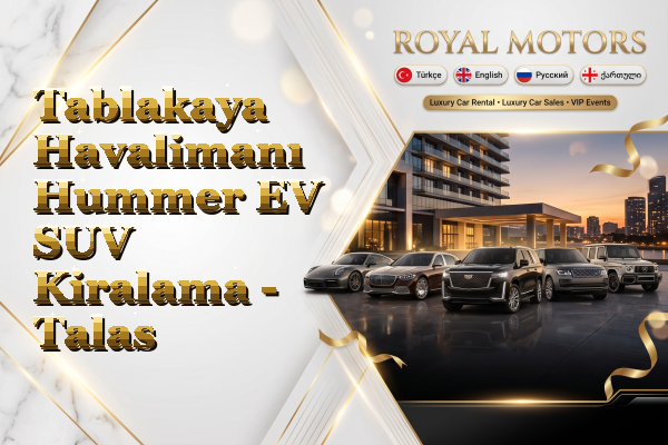 Tablakaya Havalimanı Hummer EV SUV Kiralama - Talas