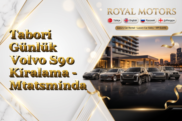 Tabori Günlük Volvo S90 Kiralama - Mtatsminda