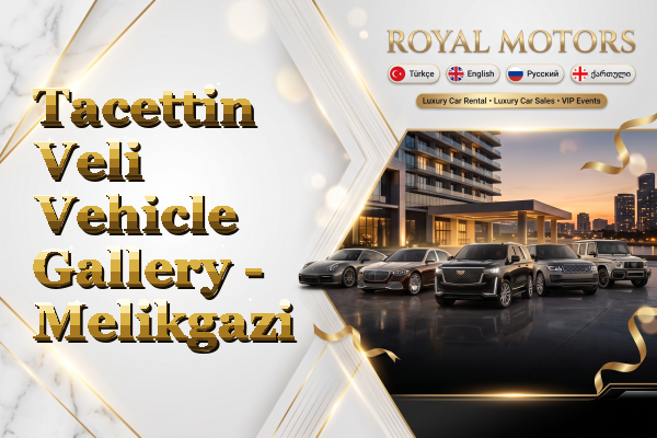 Tacettin Veli Vehicle Gallery - Melikgazi