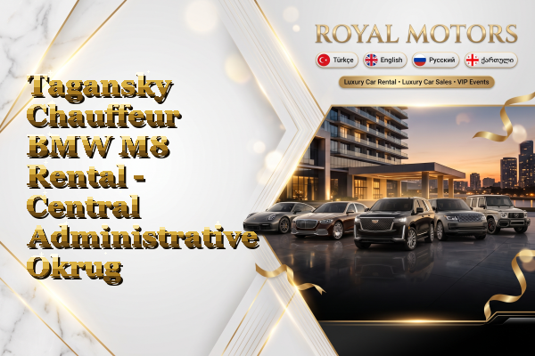 Tagansky Chauffeur BMW M8 Rental - Central Administrative Okrug