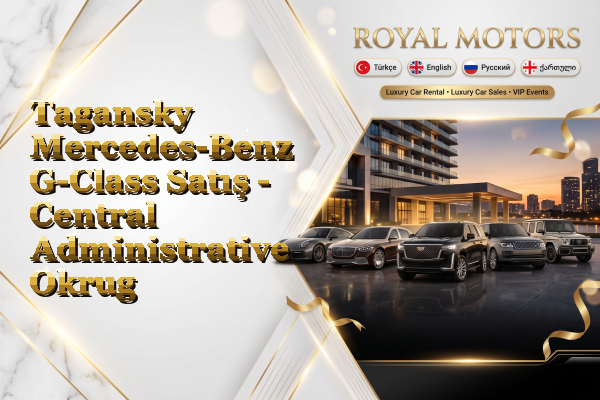 Tagansky Mercedes-Benz G-Class Satış - Central Administrative Okrug