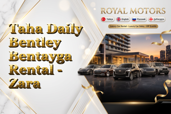Taha Daily Bentley Bentayga Rental - Zara