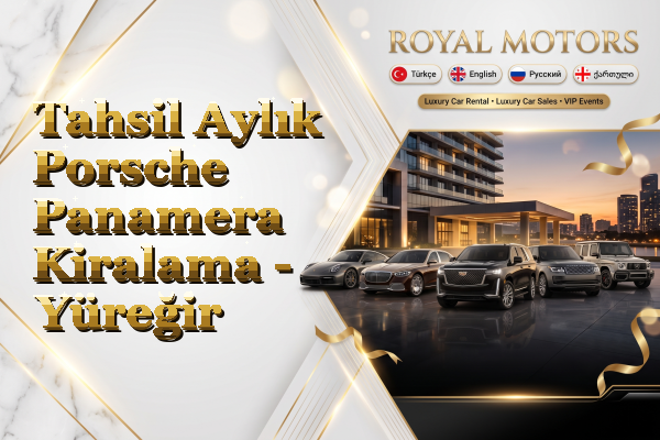 Tahsil Aylık Porsche Panamera Kiralama - Yüreğir