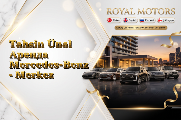 Tahsin Ünal Аренда Mercedes-Benz - Merkez