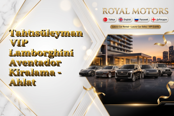 Tahtısüleyman VIP Lamborghini Aventador Kiralama - Ahlat