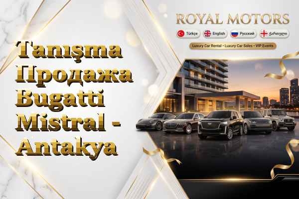 Tanışma Продажа Bugatti Mistral - Antakya