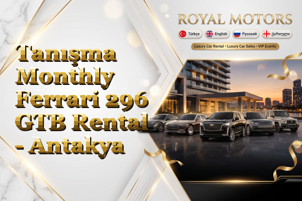 Tanışma Monthly Ferrari 296 GTB Rental - Antakya