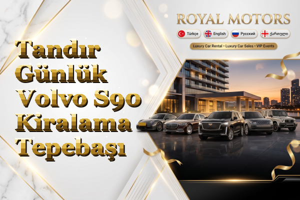 Tandır Günlük Volvo S90 Kiralama - Tepebaşı