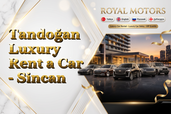 Tandoğan Luxury Rent a Car - Sincan
