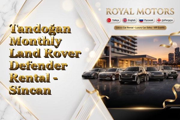 Tandoğan Monthly Land Rover Defender Rental - Sincan