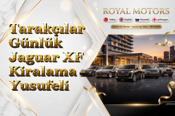 Tarakçılar Günlük Jaguar XF Kiralama - Yusufeli