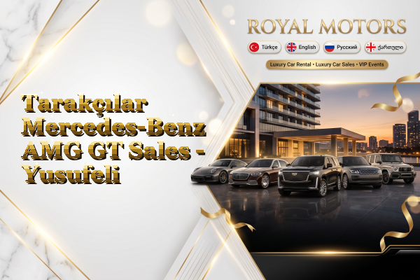 Tarakçılar Mercedes-Benz AMG GT Sales - Yusufeli