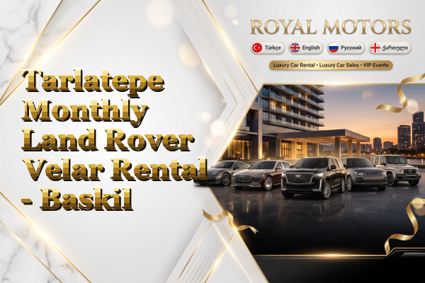 Tarlatepe Monthly Land Rover Velar Rental - Baskil