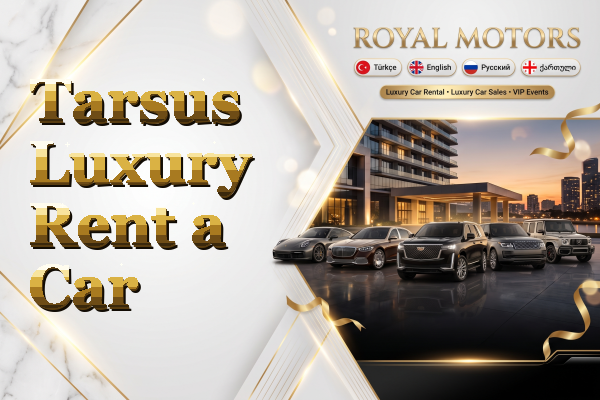 Tarsus Luxury Rent a Car
