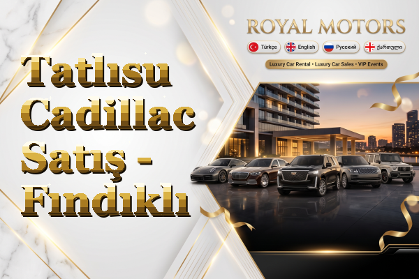 Tatlısu Cadillac Satış - Fındıklı