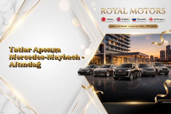 Tatlar Аренда Mercedes-Maybach - Altındağ