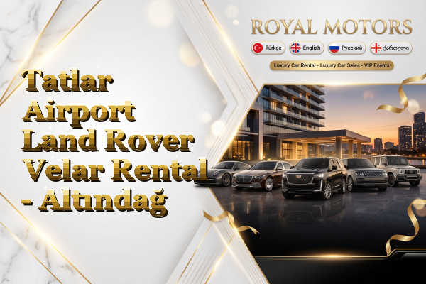 Tatlar Airport Land Rover Velar Rental - Altındağ