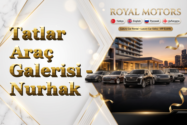 Tatlar Araç Galerisi - Nurhak