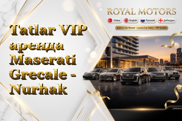 Tatlar VIP аренда Maserati Grecale - Nurhak