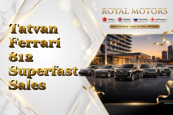 Tatvan Ferrari 812 Superfast Sales