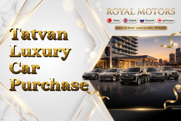 Tatvan Luxury Car Purchase