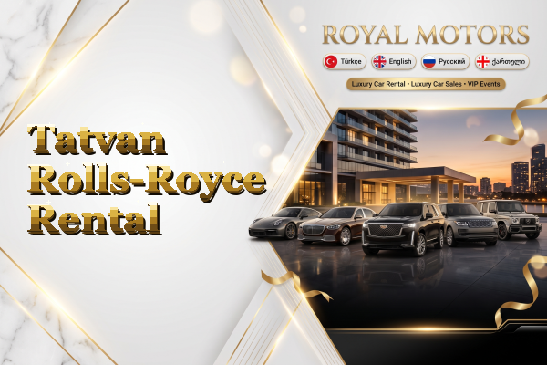 Tatvan Rolls-Royce Rental