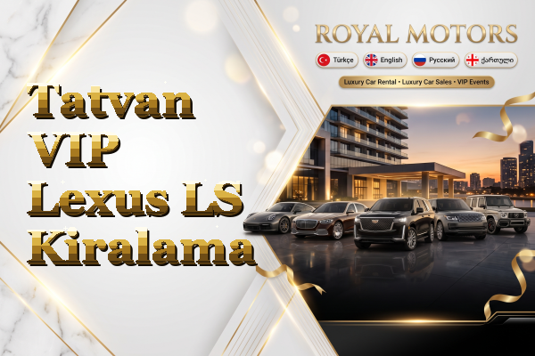 Tatvan VIP Lexus LS Kiralama