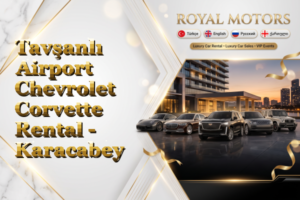 Tavşanlı Airport Chevrolet Corvette Rental - Karacabey