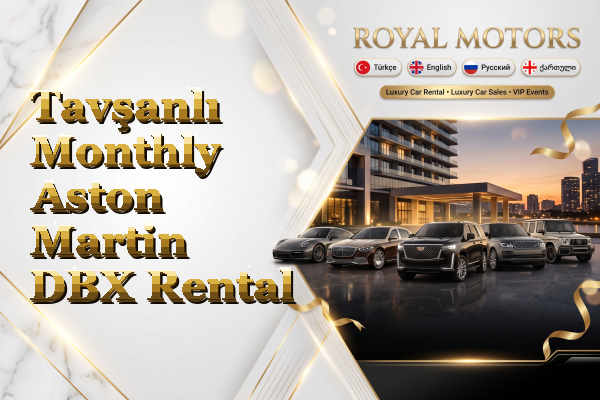 Tavşanlı Monthly Aston Martin DBX Rental