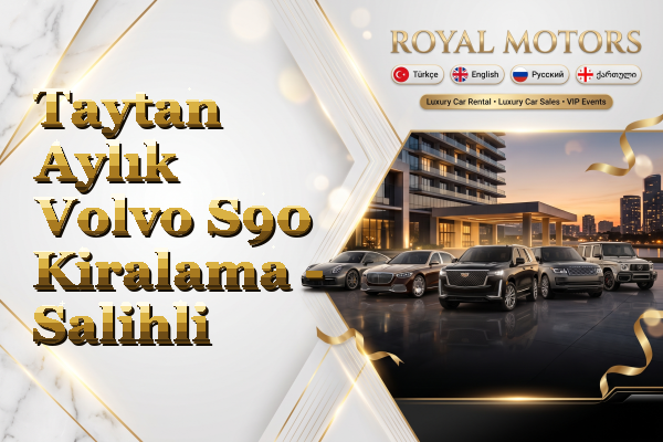 Taytan Aylık Volvo S90 Kiralama - Salihli