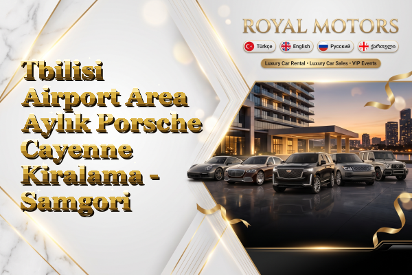 Tbilisi Airport Area Aylık Porsche Cayenne Kiralama - Samgori