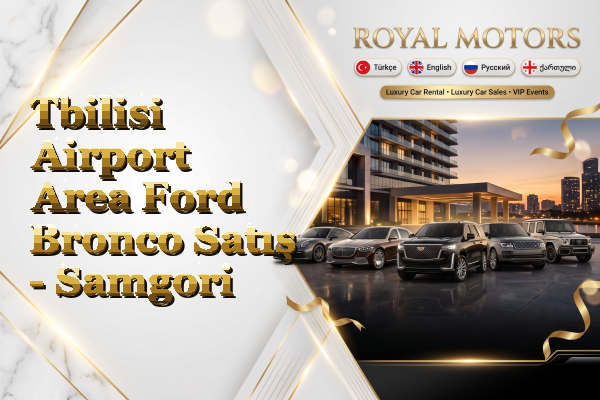 Tbilisi Airport Area Ford Bronco Satış - Samgori