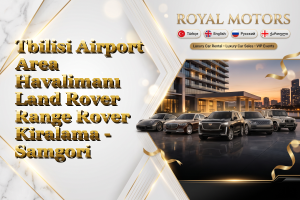 Tbilisi Airport Area Havalimanı Land Rover Range Rover Kiralama - Samgori