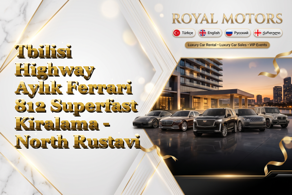 Tbilisi Highway Aylık Ferrari 812 Superfast Kiralama - North Rustavi