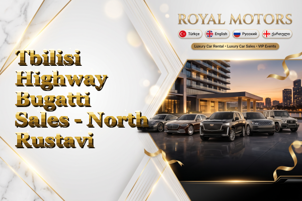 Tbilisi Highway Bugatti Sales - North Rustavi