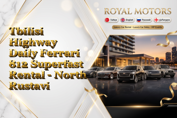 Tbilisi Highway Daily Ferrari 812 Superfast Rental - North Rustavi
