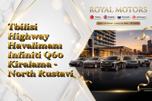 Tbilisi Highway Havalimanı Infiniti Q60 Kiralama - North Rustavi