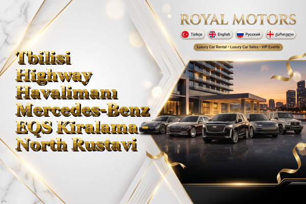 Tbilisi Highway Havalimanı Mercedes-Benz EQS Kiralama - North Rustavi