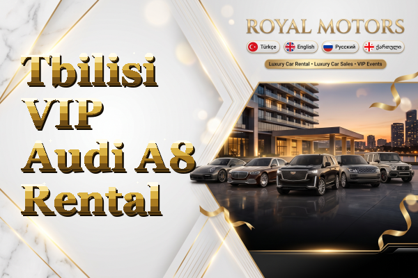 Tbilisi VIP Audi A8 Rental