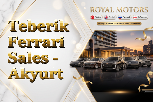 Teberik Ferrari Sales - Akyurt